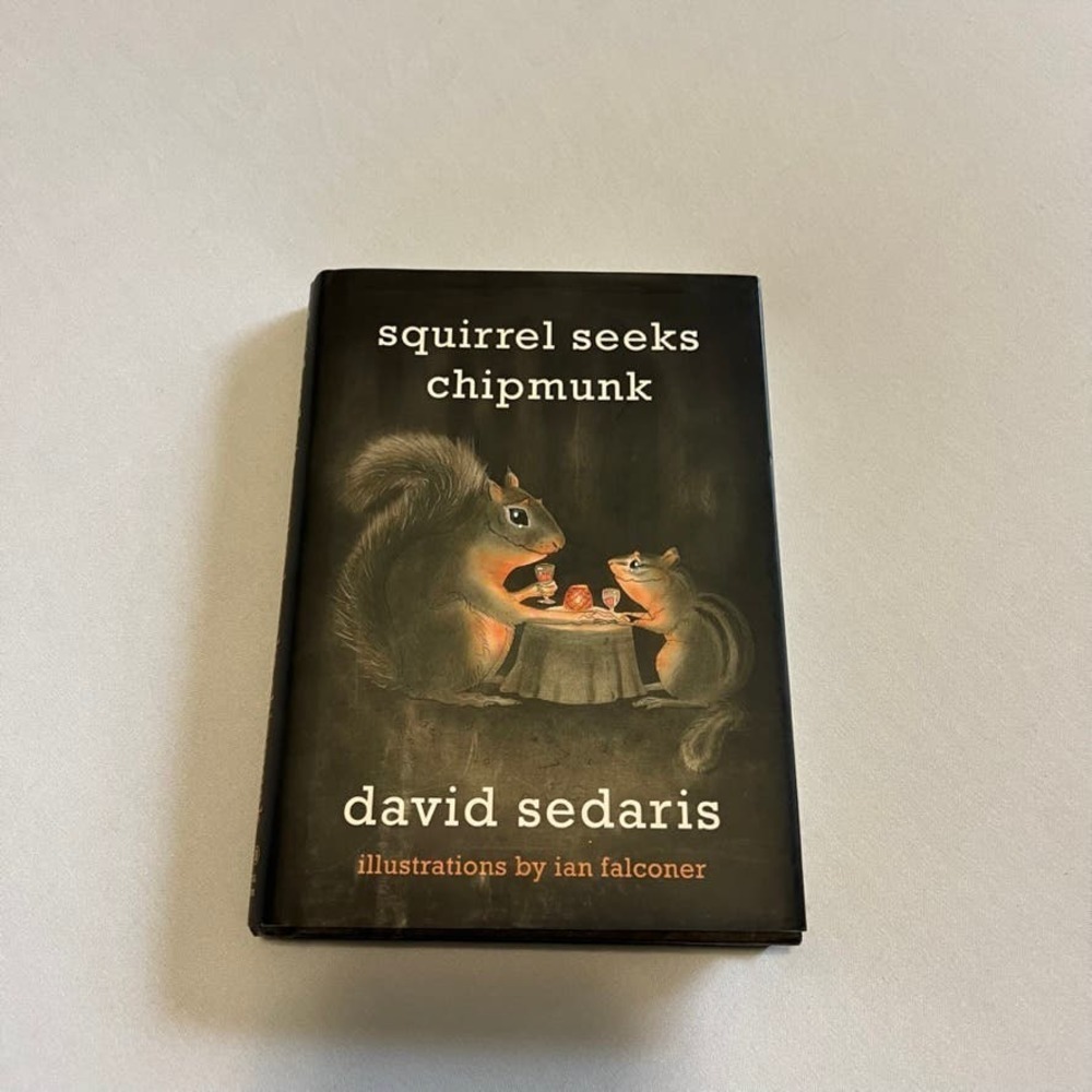 5/$25  Squirrel Seeks Chipmunk hardback book David Sedaris